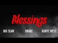 Big Sean - Blessed ft. Kanye West & Drake