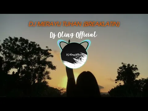 Download MP3 DJ MERAYU TUHAN [ BREAKLATIN ] DJ OLING OFFICIAL