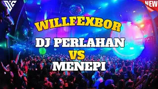Download WILLFEXBOR PERLAHAN VS MENEPI || JUNGLE DUTCH TERBARU 2021 FULL BASS DEWA. MP3