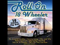 Roll On 18 Wheeler