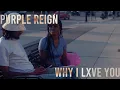 Download Lagu Purple Reign - Why I Lxve You - Official Video