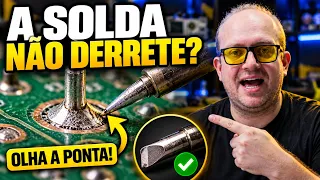 Solda não derrete na Placa e No Ferro de Solda? Troque isso AGORA! Eletronica Facil