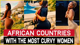 Download 10 African Countries With The Most Curvy Women In 2022. MP3