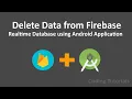 7-Delete Data from Firebase Realtime Database using Android Application Firebase Android Tutorials