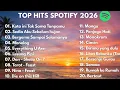 Lagu Top Hits Indonesia Spotify 2026 🎧 Lagu Pop Viral \u0026 Paling Sering Diputar