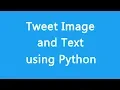 Tweet Image and Text - Python Script