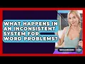 What Happens In An Inconsistent System For Word Problems - Your Algebra Coach