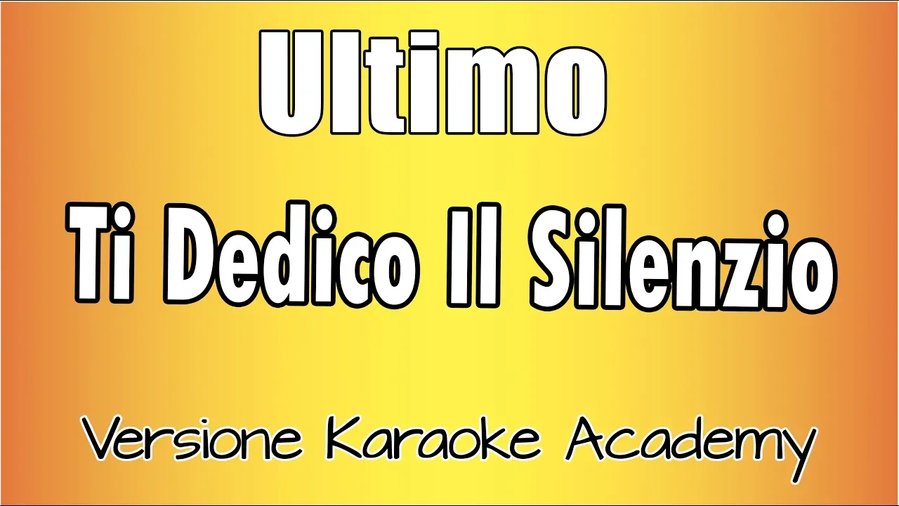 Ultimo - Ti dedico il silenzio (Versione Karaoke Academy Italia) Ultimo - Ti dedico il silenzio (Versione Karaoke Academy Italia)