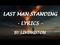 LAST MAN STANDING - (Lyrics) - by Livingston