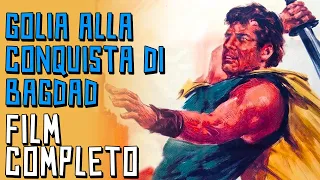Golia Alla Conquista Di Bagdad - Film Completo by Film&Clips Eroi e Leggende