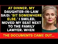 Download Lagu At Dinner, My DIL Said: “Don’t Sit Next to Me.” I Smiled and Sat Next to the Lawyer. But Then…