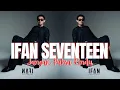 Lagu IFAN SEVENTEEN - JANGAN PAKSA RINDU (BEDA) | JANGAN PAKSA RINDU (BEDA) - IFAN SEVENTEEN