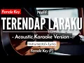 Download Lagu Terendap Laraku (Karaoke Akustik) - Naff (Female Key | HQ Audio)