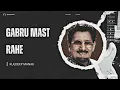 Lagu Gabru Mast Rahe - Kuldeep Manak X The Beat Boss 