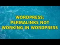 Wordpress Permalinks not working in Wordpress