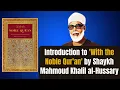 Download Lagu Introduction to 'With the Noble Qur'an' by Shaykh Mahmoud Khalil al-Hussary | Dr. Mufti Abdur-Rahman