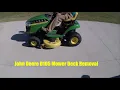 Deere D105 Deck Removal
