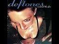 Be Quiet and Drive (Far Away) - Deftones