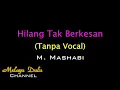 Download Lagu Hilang Tak Berkesan KARAOKE - M Mashabi