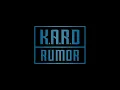 K.A.R.D - RUMOR [AUDIO]