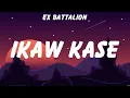 Lagu Ex Battalion - Ikaw Kase (Lyrics) Shanti Dope feat. Flow G, Julie Durden, Calum Scott