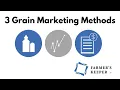 3 Grain Marketing Methods 1 You Probably Don t Know About