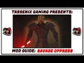 Mod Guide Savage Oppress