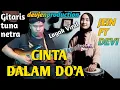 Download Lagu Sedikit Yang Tau Tapi Layak Viral//Cinta Dalam Do'a-Jein FT Devi//Cover By Agung Gitaris Tunanetra