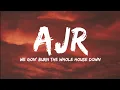 Download Lagu AJR-Burn The Whole House Down (Lyrics Video)