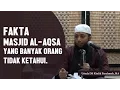 Download Lagu Fakta,  Masjid Al-Aqsa yang banyak orang tidak ketahui, Ustadz DR Khalid Basalamah, MA