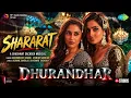 Shararat Song | Dhurandhar Movie 2026 | Jasmine Sandlas & Madhubanti Bagchi | Shashwat Sachdev