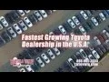 Fastest Growing Toyota Dealership in America