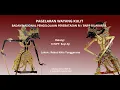Download Lagu WAYANG KULIT BNPP RI JL. KEBON SIRIH JAKARTA PUSAT DALANG KI MPP. BAYU AJI LAKON :  KIKIS TUNGG RANA