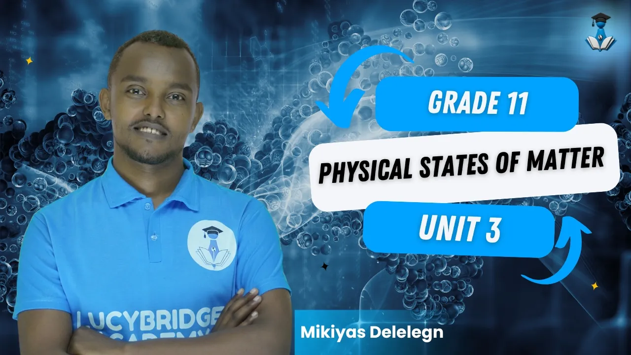 Grade 11 Chemistry Unit 3 : 3.2 kinetic theory and properties of matter | Lucybridge Academy |