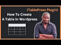 How To Add A Table in WordPress using Tablepress Plugin