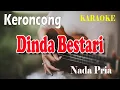 Download Lagu DINDA BESTARI ll KARAOKE KERONCONG ll RAMA AIPAMA ll NADA PRIA D=DO