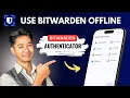 How to Use Bitwarden Authenticator Offline