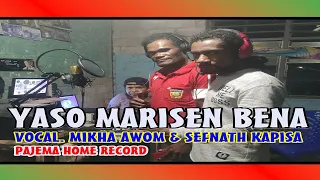 Download Yaso Marisen Bena ( cover ). VOC. Mikha Awom \u0026 Sefnath Kapisa. MP3