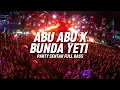 Download Lagu PARTY GACOR‼️ABU ABU X BUNDA YETI (FAIZ MIX REMIX)BASSGANGGA 2024