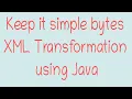 XML Transformation using Java JDK21 without any additional libraries