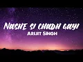 Lagu Nashe Si Chadh Gayi Song Lyrics | Vishal and Shekhar | Arijit Singh | 🎧🎤 ❤️