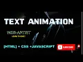 Text Animation CSS text Animation JavaScript text Animation
