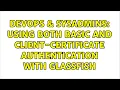 DevOps SysAdmins Using both basic and client-certificate authentication with GlassFish