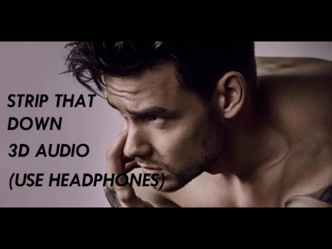 Download MP3 [3D AUDIO] Liam Payne - Strip That Down ft. Quavo. (USE HEADPHONES!!!) Virtual Sound