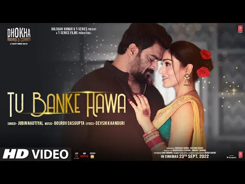 Download MP3 Tu Banke Hawa - Dhokha: Round D Corner | R. Madhvan, Khushalli Kumar |Jubin Nautiyal | Gourov,Devshi