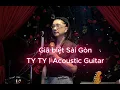 Download Lagu GIÃ BIỆT SÀI GÒN | TY TY | COUSTIC GUITAR MINH ĐỨC #tyty  #thuamvungtau #giabietsaigon