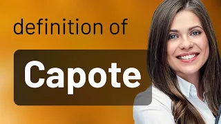 Capote meaning of CAPOTE
