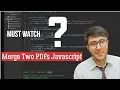 Merge two PDF using JavaScript Must Watch