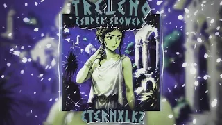Eternxlkz TRELENO Super Slowed Reverb 