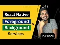 React Native Foreground Background Services In Hindi Engineer Codewala